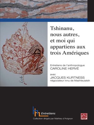 cover image of Tshinanu, nous autres et moi qui appartiens aux trois Amériq